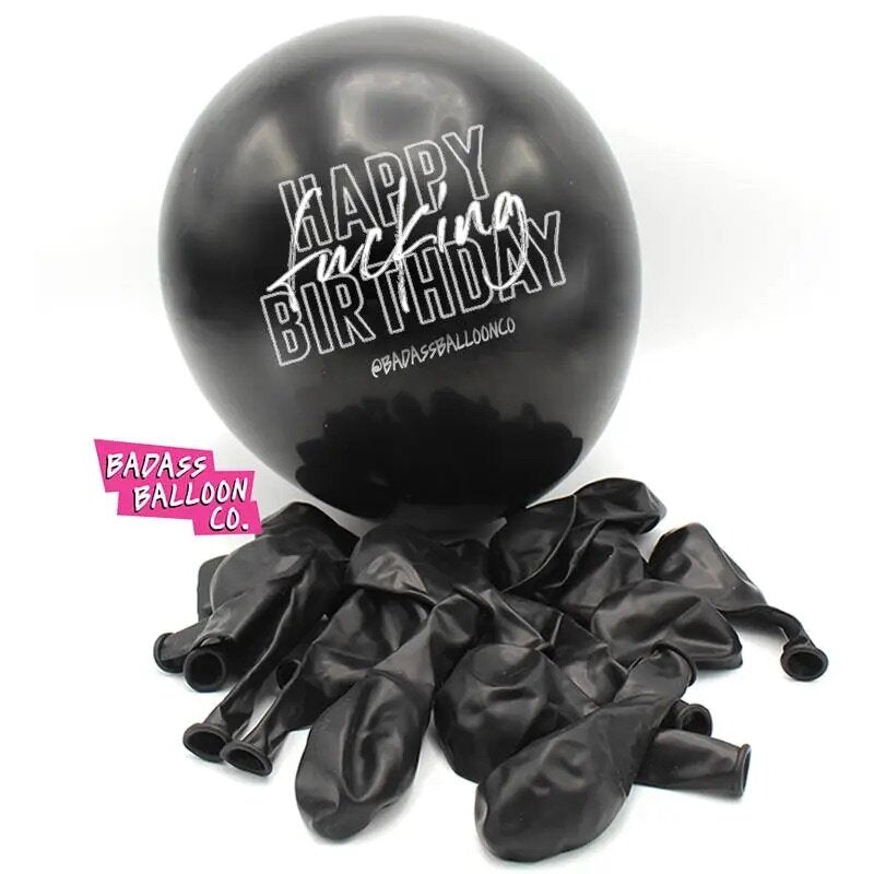 Happy Fucking Birthday Balloons