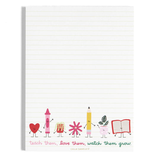 Teach Them Love Them Watch Them Grow Notepad