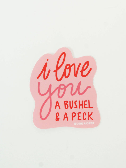 I Love You a Bushel & A Peck Sticker